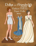 Dollys and Friends Originals Paper Dolls Dollys and Friends Originals Fashion History Paper Dolls, 1800s: Fashion Activity Dress Up Collection of Empire and Rege, (Paperback)