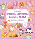 The Biggest Puppies, Capybaras, Axolotls, Oh My! Cute Coloring Book!: More Than 250 Pages to Color!, 256 pages (Paperback)